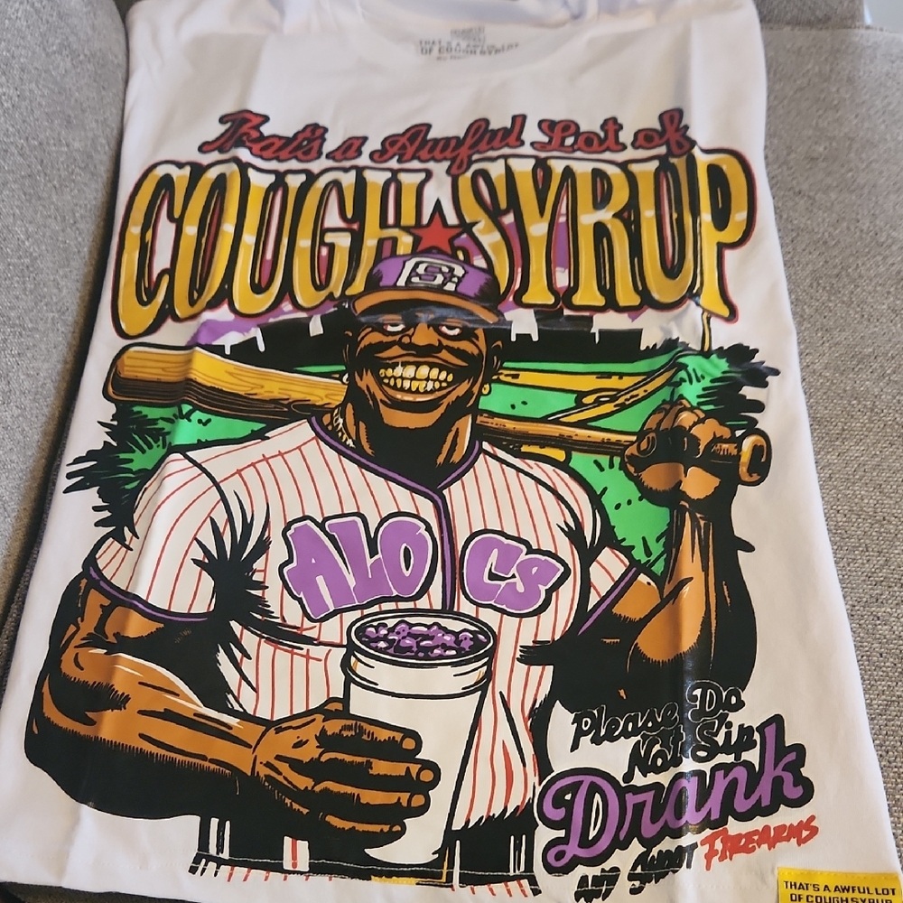 Size S That's A Awful Lot Of Cough Syrup Tee